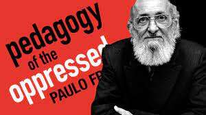 P. Freire’s Oppressed & Critical Pedagogy